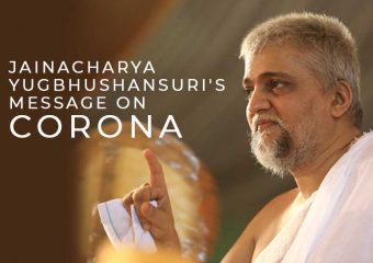 Jainacharya Yugbhushansuri’s message on Corona